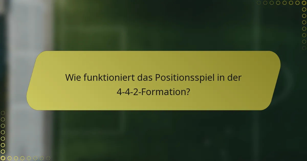 Wie funktioniert das Positionsspiel in der 4-4-2-Formation?
